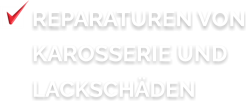 LACKSCHÄDEN  REPARATUREN VON KAROSSERIE UND